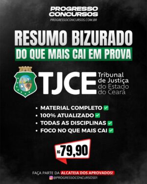 RESUMO BIZURADO TÉCNICO JUDICIÁRIO TJCE – DO QUE MAIS CAI EM PROVA!