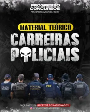 MATERIAL TEÓRICO CARREIRAS POLICIAS